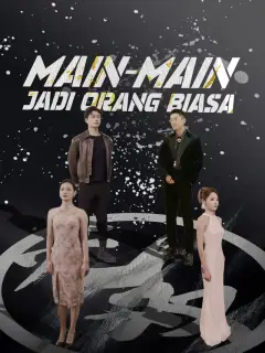Main-Main Jadi Orang Biasa