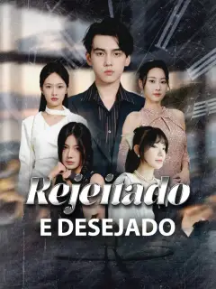 Rejeitado e Desejado