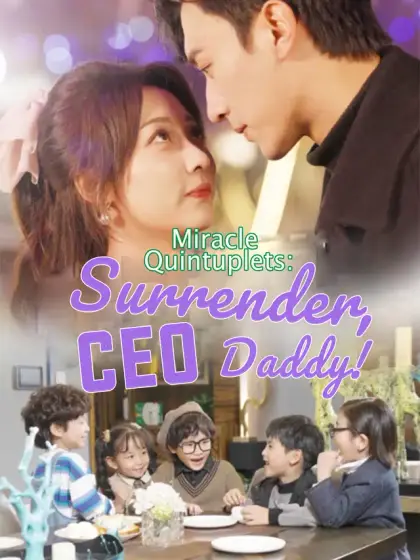 [ENG DUB] Miracle Quintuplets: Surrender, CEO Daddy!