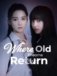 Where Old Dreams Return