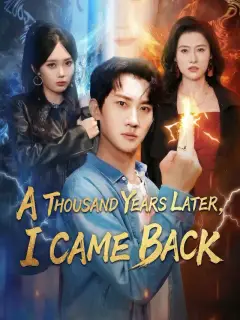 A Thousand Years Later, I Came Back