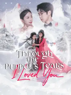 Through the Puppet's Tears, I Loved You