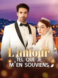 L'amour tel que je m'en souviens