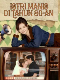 [Sulih Suara]Istri Manis Di Tahun 80-an