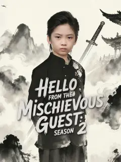 Hello from the Mischievous Guest: Season 2