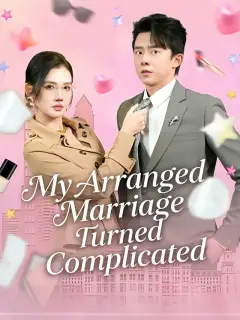 My Arranged Marriage Turned Complicated